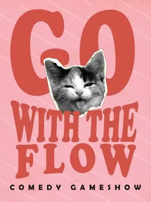Go With The Flow - A Comedy Gameshow poster